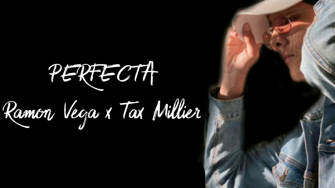 Perfecta Ramon Vega X Tax Millier Lyric Youtube vega x tax millier lyric