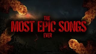 Top 10 Most Epic Songs Ever