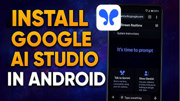 How to Install Google Ai Studio in Android Phone