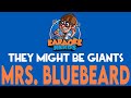 They Might Be Giants - Mrs. Bluebeard (Karaoke)