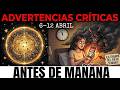 ESTO DEBERÍA LLEGAR ANTES DE MAÑANA… | ADVERTENCIAS URGENTES DEL 6 AL 12 DE ABRIL DE 2026