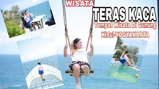Download Lagu Wisata Teras Kaca Di Gunung Kidul-Yogyakarta || Teras Kaca MP3
