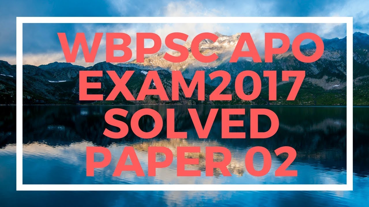 WBPSC APO EXAM 2017 ANSWER KEY