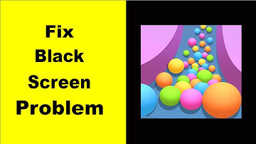 Fix Sand Balls Black Screen Error | Sand Balls Black Screen issue Solved | PSA 24