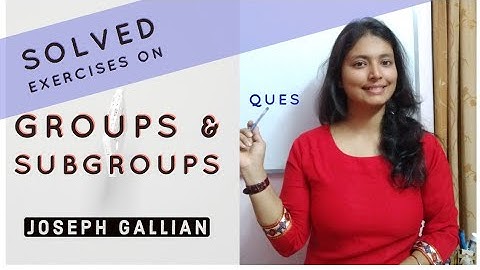 Algebra Questions Part 3 | Joseph A Gallian | IIT JAM Maths | Groups & Subgroups
