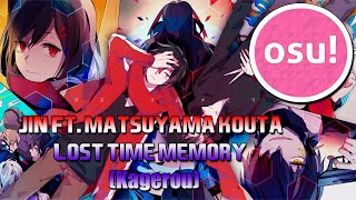 [osu!] JIN ft Matsuyama Kouta - Lost Time Memory (Kagerou)