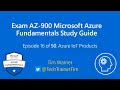 Exam AZ-900 Microsoft Azure Fundamentals Study Guide - Episode 16 of 50: Azure IoT Products