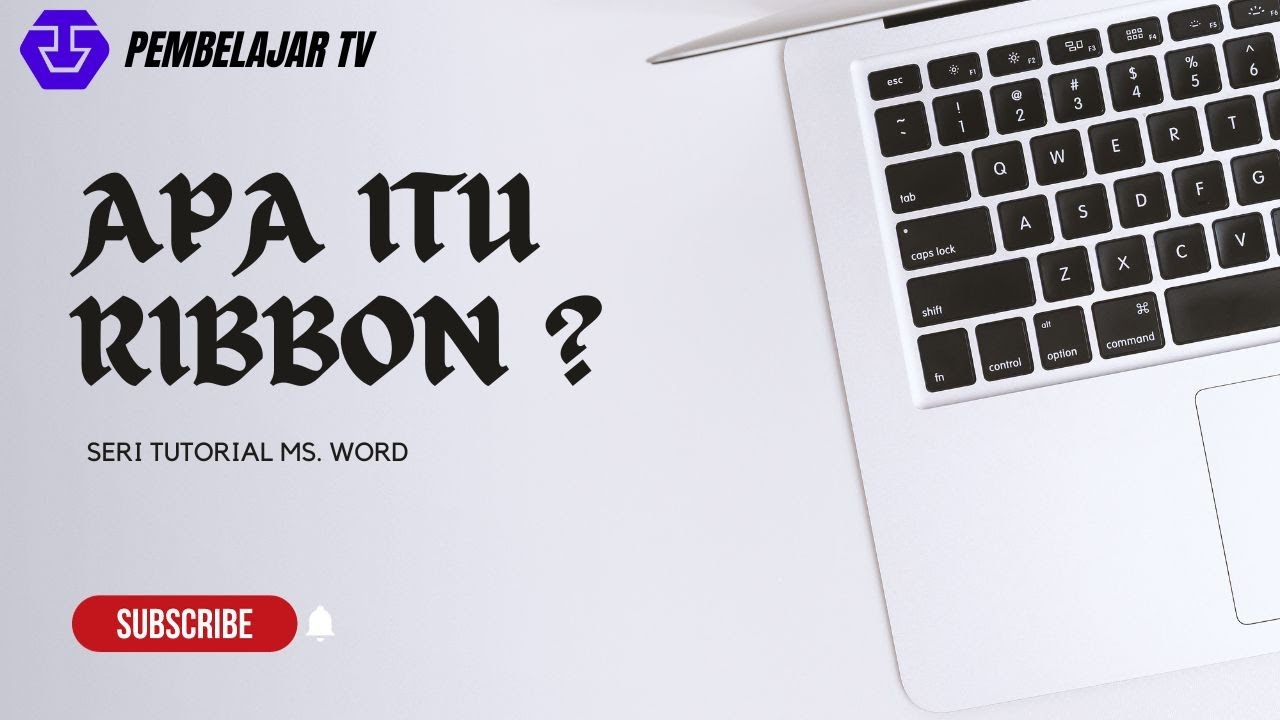 Apa itu Ribbon si Microsoft Word ? - YouTube