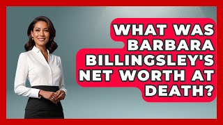 What Was Barbara Billingsley's Net Worth At Death? - Im a 50s Baby