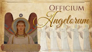 Officium Angelorum (con textos en latín y traducción)