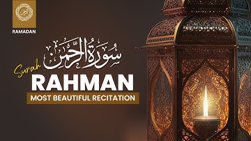 Surah Ar-Rahman سورة الرحمن | Relaxation Guaranteed! (إن شاء الله) Emotional Quran | AR RAHMAN