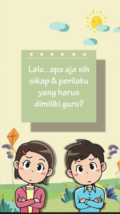 Sikap dan Perilaku yang harus Dimiliki Peserta Didik dan Guru