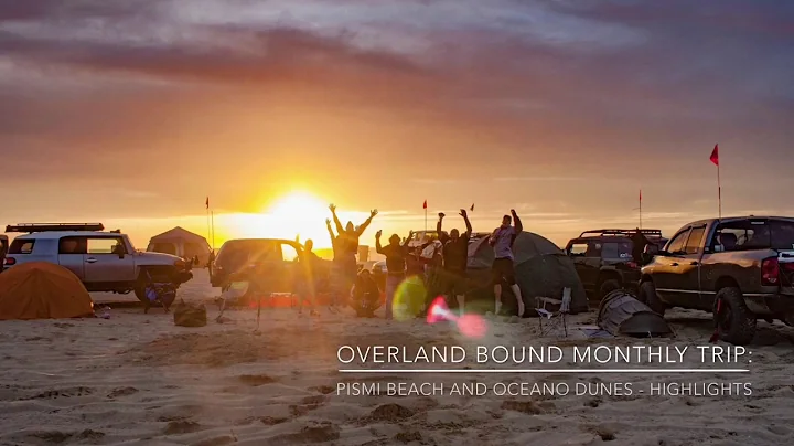 Overland Bound Monthly Trip: Pismo Beach and Oceano Dunes - Highlights