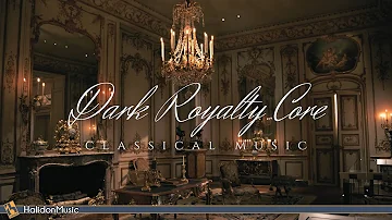 Dark Royalty Core Classical Music