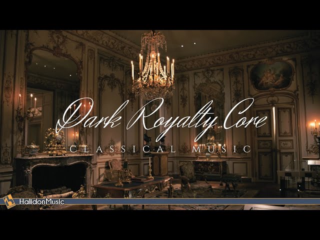 Dark Royalty Core Classical Music class=