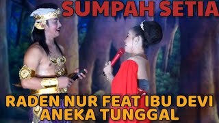 Download Lagu SUMPAH SETIA VERSI SANDIWARA | RADEN NUR FEAT IBU DEVI ANEKA TUNGGAL ❗ MP3