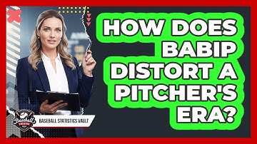 How Does BABIP Distort a Pitcher