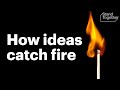 How to ignite interest in your ideas and make them spread like wildfire