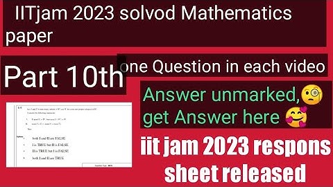 Iitjam 2023 mathematics solvod paper //get one question in each video part 10th