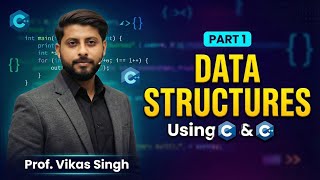 Introduction to Data structure using C In Hindi || C++ Part-1 || in Hindi by Vikas Singh