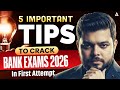 How to Crack Bank Exams in 1st Attempt | 5 Important Tips to Crack Bank Exams | By Siddharth Sir