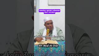 KH. Muafi Ali Wafa "amalan untuk terusan dari neraka" #dosa #amalan #neraka #video #ceramah #shorts