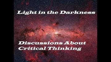 Light in the Darkness Episode 5 Logical Fallacies Part 2