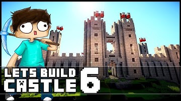 Minecraft Lets Build: Castle - Part 6