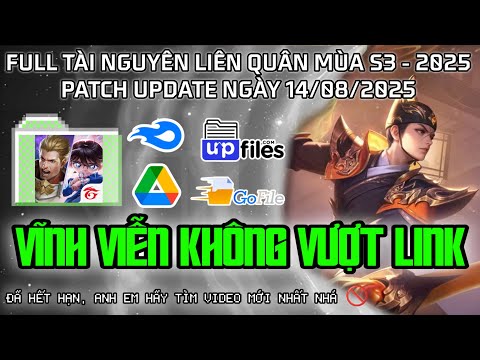 Full tài nguyên Liên Quân mùa S3 – 2025, PATCH UPDATE ngày 14/08/2025 mới nhất 2023