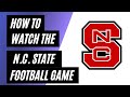 How To Watch the North Carolina State Football Game this Weekend