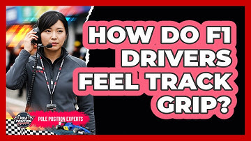 How Do F1 Drivers Feel Track Grip?