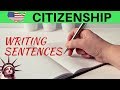US CITIZENSHIP TEST: PRACTICE WRITING SENTENCES