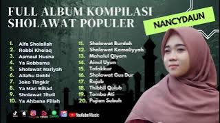 Kompilasi Sholawat Populer ll NancyDaun - Alfa Dholallah || Robbi Kholaq ll Full Album Terbaik