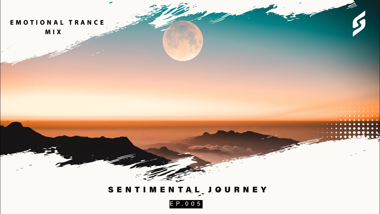 Elissandro Pres. Sentimental Journey Ep.005 | Emotional Trance Mix