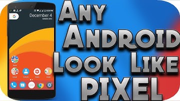 Make Any Android Device Look like Google Pixel | No Root