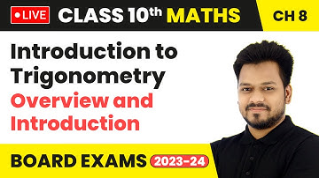 Introduction to Trigonometry - Overview and Introduction | Class 10 Maths Chapter 8 | LIVE