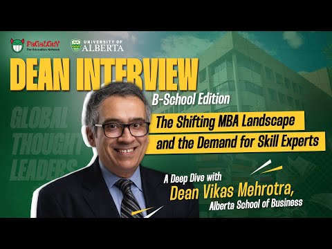 The Future of MBA Education:Exclusive Interview with Dean Vikas Mehrotra, Alberta School of Business