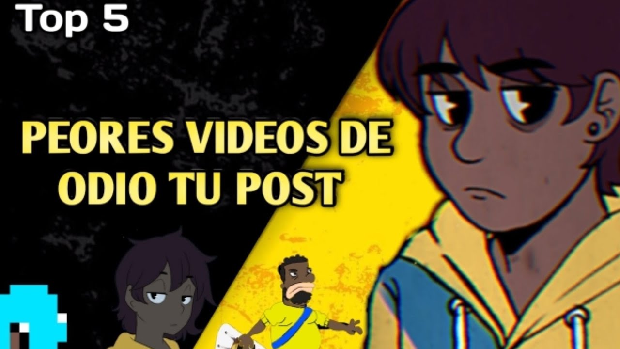 TOP 5 PEORES VÍDEOS DE ODIO TU POST [Loquendo]