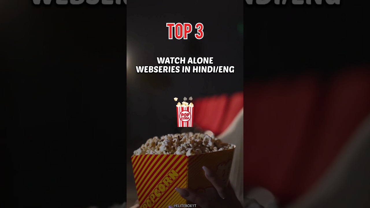 Top 3 Watch Alone Webseries in Hindi/Eng 🍿❤