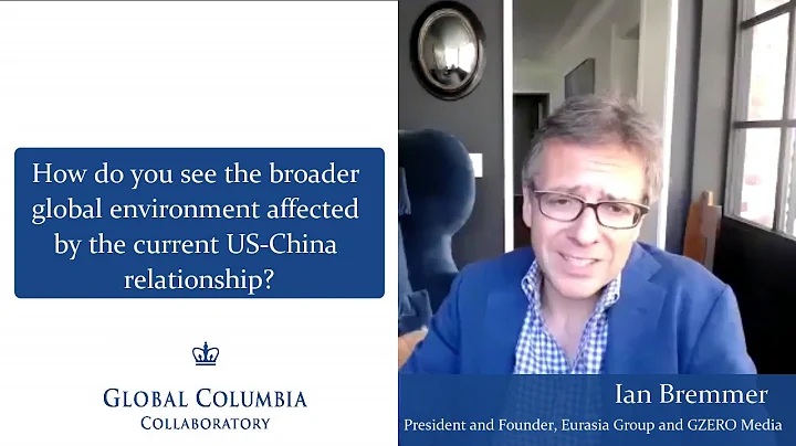 Ian Bremmer - How do you see the broader global environment affected by the US-China relationship?