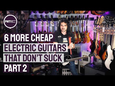 6-more-cheap-electric-guitars-that-don't-suck---2018-pt.2