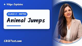 Class 5 Maths: Animal Jumps | Vidya Explains | CBSETest.com