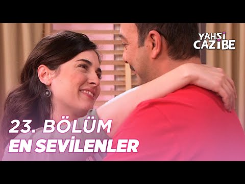 23. Bölümün En Sevilenleri - Yahşi Cazibe