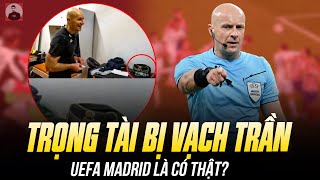 TRỌNG TÀI BỊ VẠCH TRẦN THIÊN VỊ REAL KHIẾN BAYERN THUA TRẬN: UEFA MADRID LÀ CÓ THẬT?