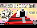 JUEGO UN OBBY TROLL ¿LO LOGRAMOS CRUZAR? PARTE 1 - MICHI RØBLØX