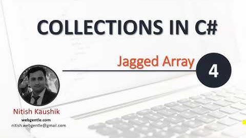 (#4) Jagged array in C# | Collection fundamentals using .Net Core