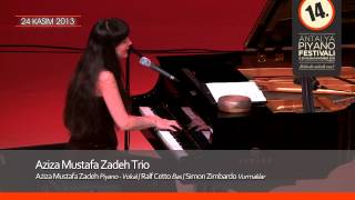 14. Uluslararası Antalya Piyano Festivali - Aziza  Mustafa Zadeh Trio