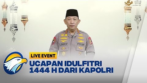 Ucapan Selamat Idulfitri 1444 H dari Kapolri