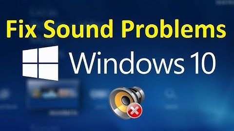 Sound problems Windows 10?! [easy fix ] - Howtosolveit