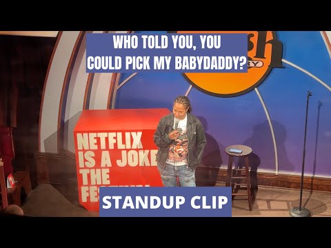 Standup Clip: Who Told You, You Could Choose My Babydaddy 😂😂😂